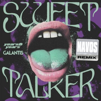Years & Years feat. Galantis & Navos Sweet Talker - Navos Remix