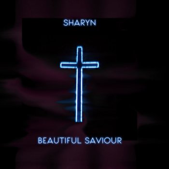 Sharyn Beautiful Saviour