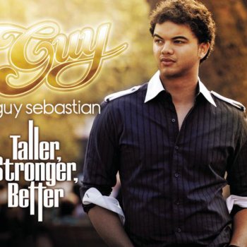 Guy Sebastian Taller, Stronger, Better (Vocal Mix)
