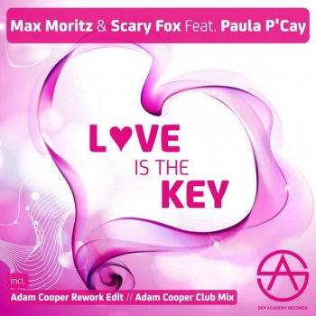 Paula P'Cay feat. Max & Moritz & Scary Fox Love Is the Key (Adam Cooper Club Mix)