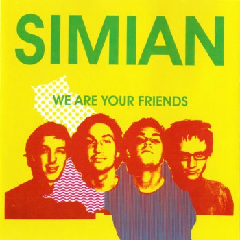 Simian We Are Your Friends - Radio Edit
