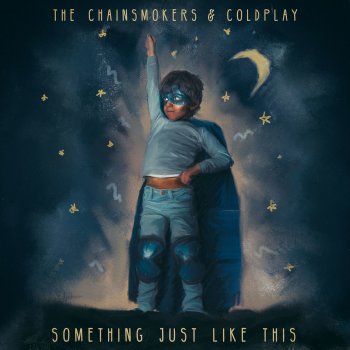 The Chainsmokers feat. Coldplay Something Just Like This