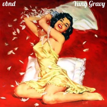Yung Gravy feat. Vbnd Pillow Fight (feat. vbnd)