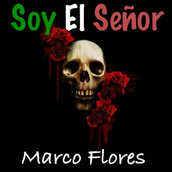 Marco Flores Soy el Señor
