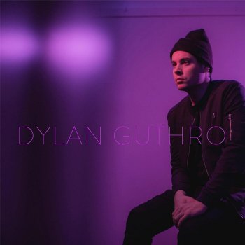 Dylan Guthro Love Somebody