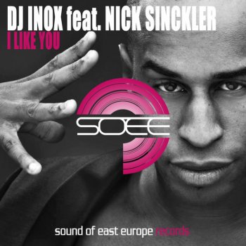 DJ Inox feat. Nick Sinckler I Like You - Radio Edit