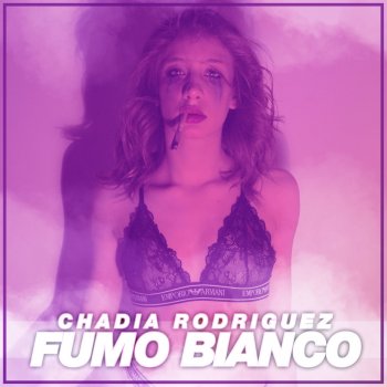 Chadia Rodriguez Fumo bianco