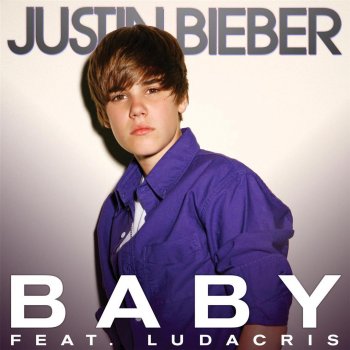 Justin Bieber feat. Ludacris Baby