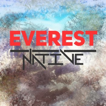 Natives Everest