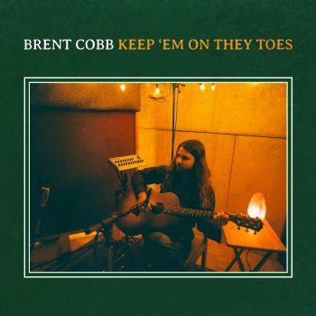Brent Cobb Keep 'Em on They Toes