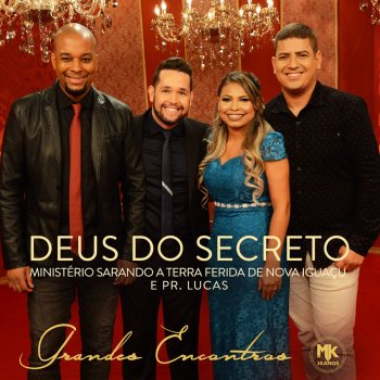 Pr. Lucas feat. Ministério Sarando a Terra Ferida de Nova Iguaçu Deus do Secreto