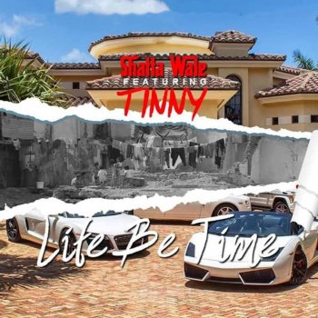 Shatta Wale feat. Tinny Life Be Time