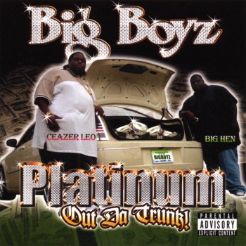 Big Boyz Platinum Out Da Trunk