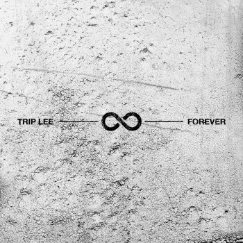 Trip Lee Forever
