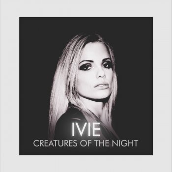 IVIE Creatures of the Night