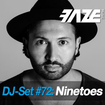 Ninetoes Faze DJ-Set 72 - Continuous DJ Mix
