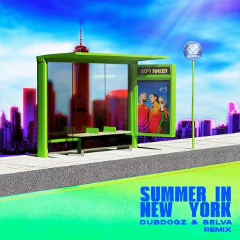 Sofi Tukker Summer In New York (Dubdogz & Selva Remix)
