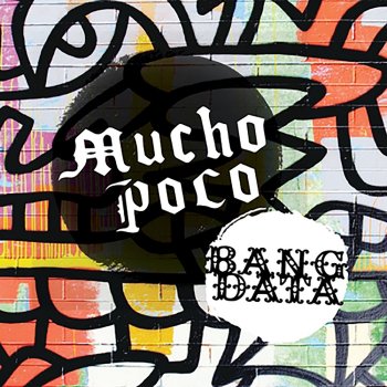 Bang Data feat. Chico Trujillo & Wil Dog Volar