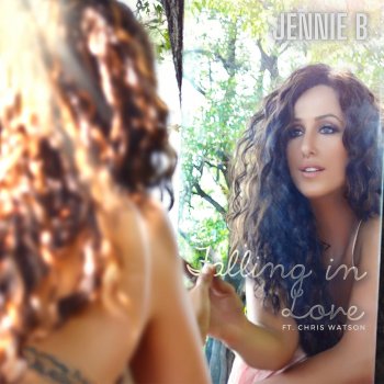 Jennie B Falling in Love (feat. Chris Watson)