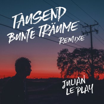 Julian le Play Tausend bunte Träume (Vincenzo Remix Short Edit)