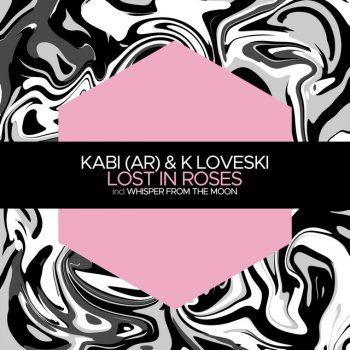 K Loveski feat. Kabi (AR) Lost in Roses