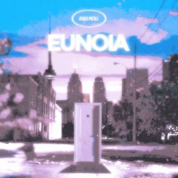 Egg Roll Eunoia (feat. Mkp)