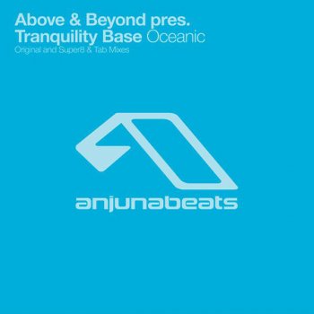 Above & Beyond & Tranquility Base Oceanic (Super8 & Tab Remix)