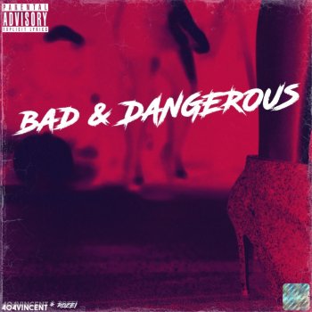 404vincent feat. Rozei Bad and Dangerous