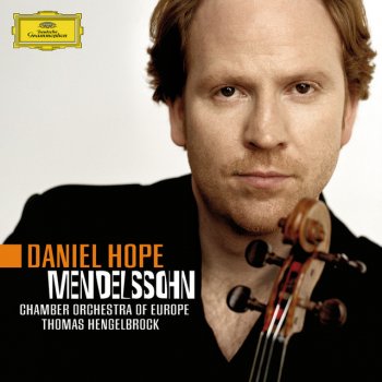 Felix Mendelssohn feat. Daniel Hope, Chamber Orchestra of Europe & Thomas Hengelbrock Violin Concerto In E Minor, Op.64, MWV O14: 2. Andante