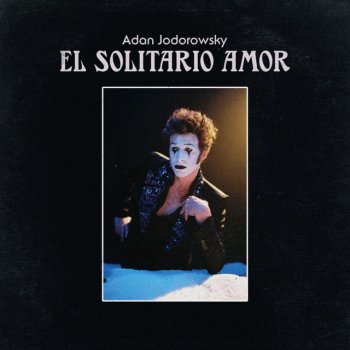 Adan Jodorowsky El Solitario Amor