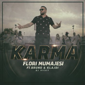 Flori Mumajesi feat. Bruno, Klajdi & DJ Vicky Karma