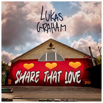 Lukas Graham Share That Love