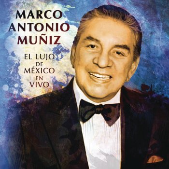 Marco Antonio Muñiz El Andariego