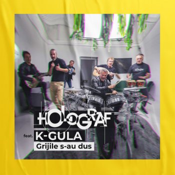 Holograf feat. K-Gula Grijile s-au dus