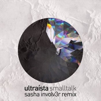 Ultraísta Smalltalk - Sasha Involv3r Remix