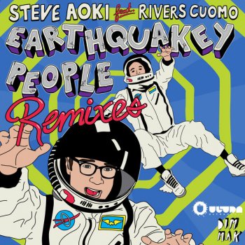 Steve Aoki feat. Rivers Cuomo Earthquakey People - Alvin Risk Remix