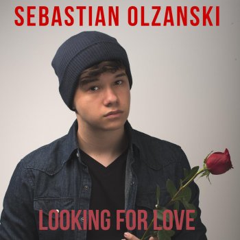 Sebastian Olzanski Looking for Love