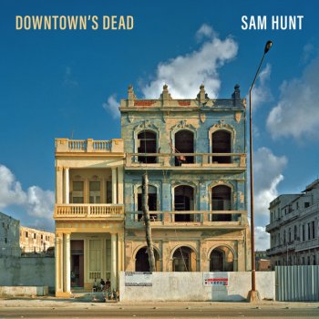 Sam Hunt Downtown's Dead