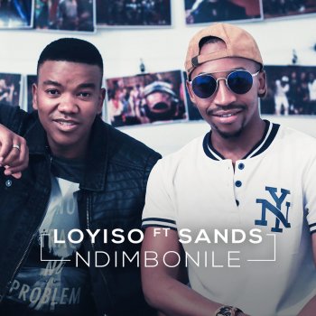 Loyiso feat. Sands Ndimbonile