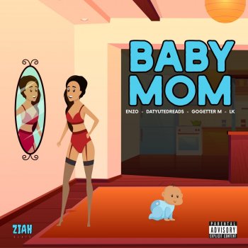 Enzo Baby Mom (feat. Datyutedreads, LK, Ziah Beats & gogetterm)