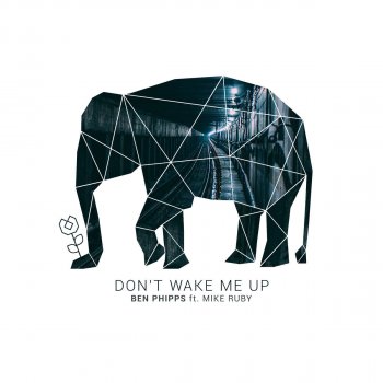 Ben Phipps feat. Mike Ruby Don't Wake Me Up