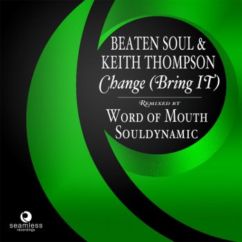 Beaten Soul feat. Keith Thompson Change (Bring It) - Souldynamic Saxtrong Mix
