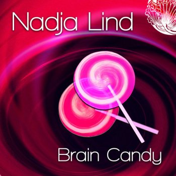 Nadja Lind Brain Candy