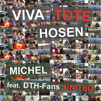 Michel Viva Tote Hosen (feat. DTH-Fans united)