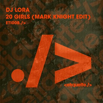 DJ Lora feat. Mark Knight 20 Girls - Mark Knight Extended Edit