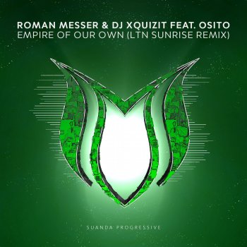 Roman Messer feat. DJ Xquizit, OSITO & LTN Empire of Our Own (LTN Sunrise Remix) [feat. Osito]