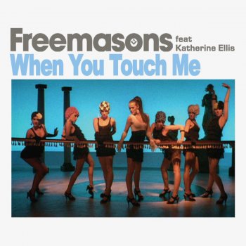 Freemasons When You Touch Me (Radio Edit)