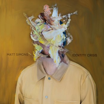 Matt Simons Identity Crisis