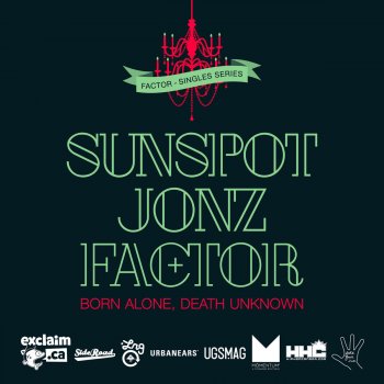 Factor feat. Sunspot Jonz Born Alone, Death Unknown