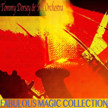 Tommy Dorsey feat. His Orchestra Our Love Affair - Remastered